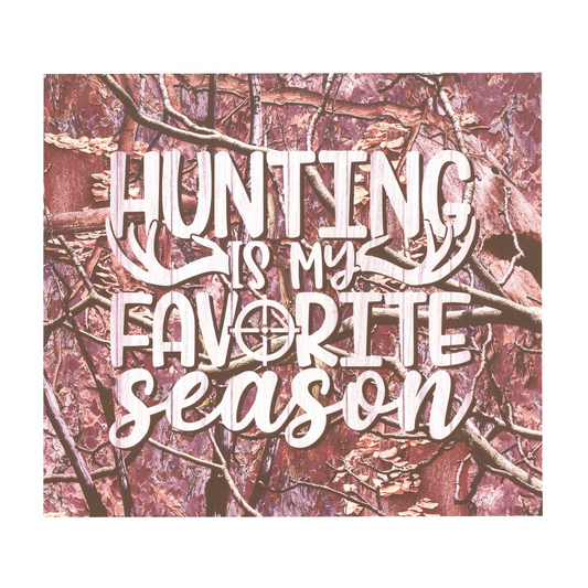 11 - Hunting is my favorite season (Sublimation)